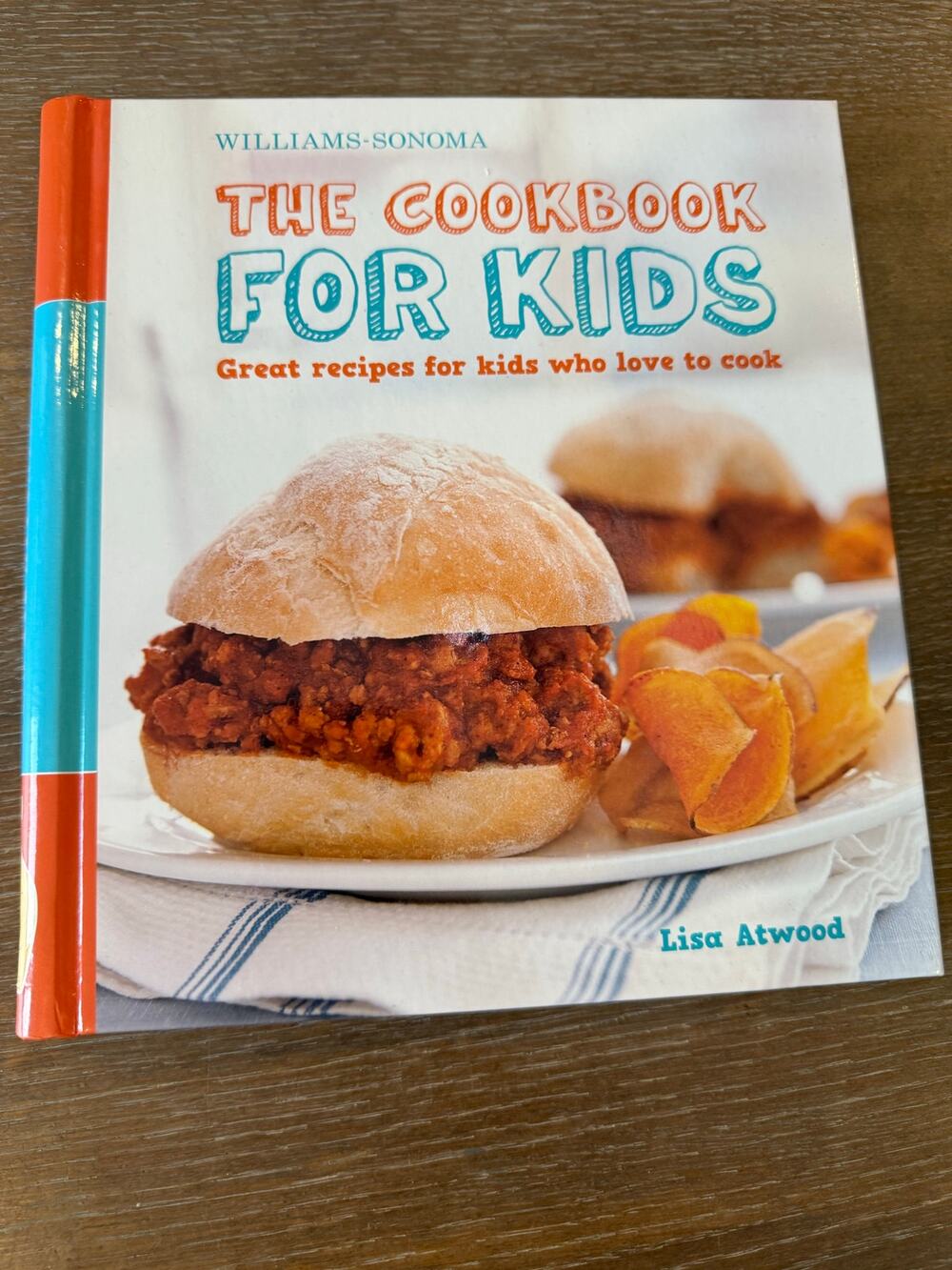 Williams-Sonoma The Cookbook for Kids by Lisa Atwood